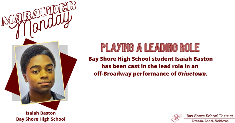 It's Marauder Monday! Today we are recognizing Bay Shore High School student Isaiah Baston.