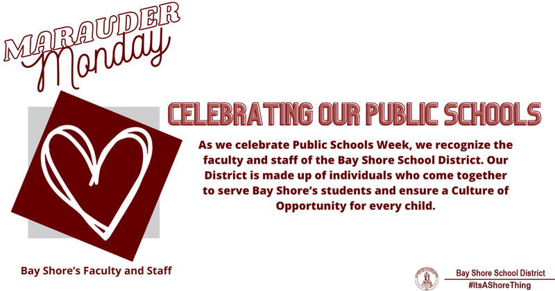 It's Marauder Monday! As we celebrate Public Schools Week this week, we recognize the faculty and staff of Bay Shore Schools.