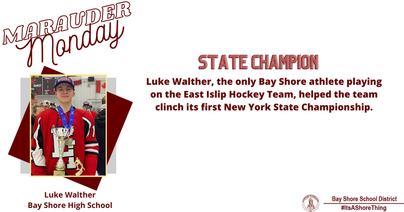 It's Marauder Monday! This week we are recognizing Bay Shore High School student, Luke Walter, the only Bay Shore athlete playing on the East Islip Hockey Team. 